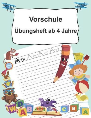 Vorschule bungsheft 4 - vorschule, ab